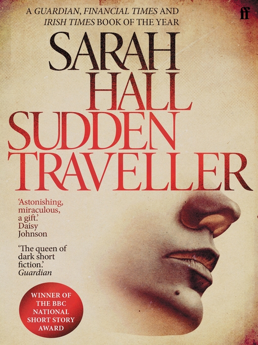 Title details for Sudden Traveller: Winner of the BBC National Short Story Award by Sarah Hall - Wait list